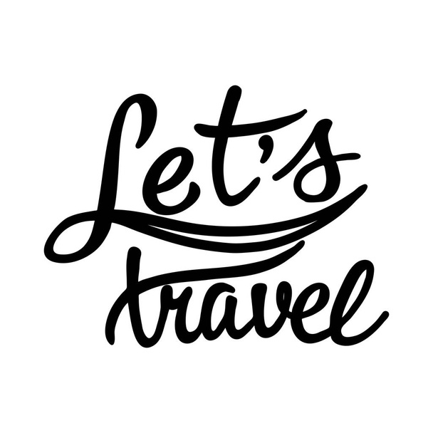 Inscriotion for poster or postcard with the words Let's travel - Wektor, obraz