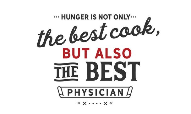 hlad je nejen nejlepší kuchař, ale i nejlepší lékař - Vektor, obrázek