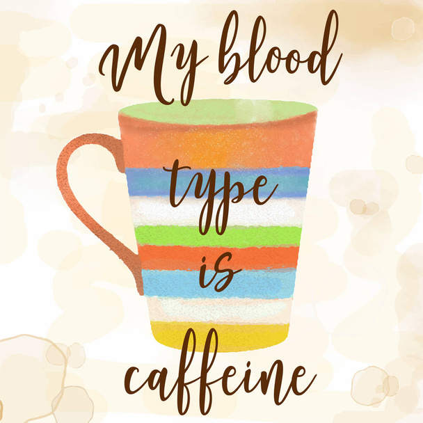 lustige Kaffee-Zitat mit schönen Aquarell-Kaffeebecher - Vektor, Bild
