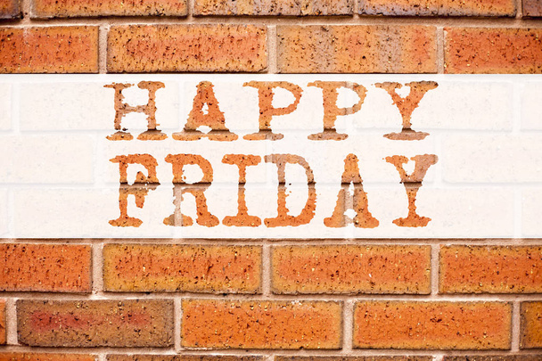 Conceptual announcement text caption inspiration showing Happy Friday . Business concept for Greeting Announcement written on old brick background with copy space - Photo, Image