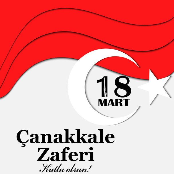 Sjabloon ontwerpen van de Turkse nationale feestdag van 15 maart 1915 de dag van de overwinning van de Ottomanen Canakkale. vertaling uit het Turks: 18 maart. overwinning van Canakkale prettige vakantie - Vector, afbeelding