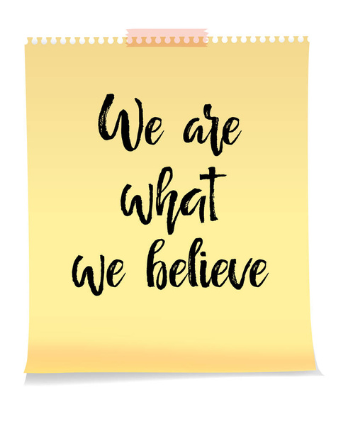 We Are What We Believe card - Vector, Image