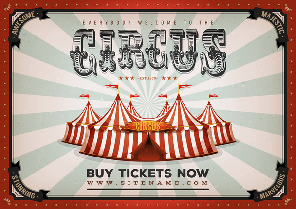 Illustration of retro and vintage circus poster with marquee, big top, elegant titles and grunge texture. - Vector, Image