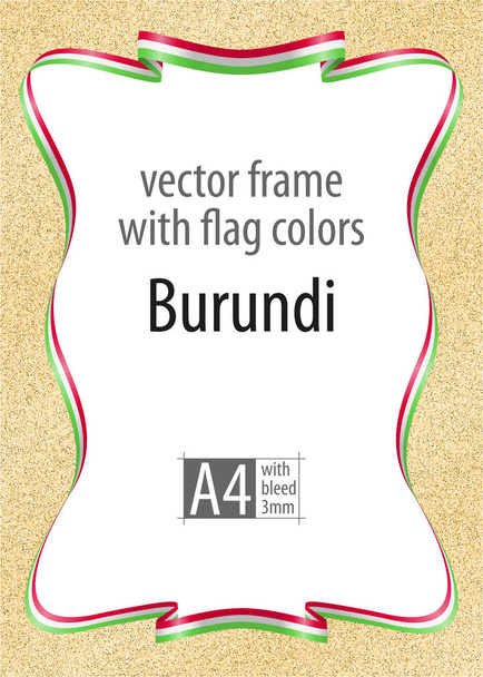 Frame and border of ribbon with the colors of the Burundi flag, template elements for your certificate and diploma. Vector, with bleed three mm. - Vector, Image