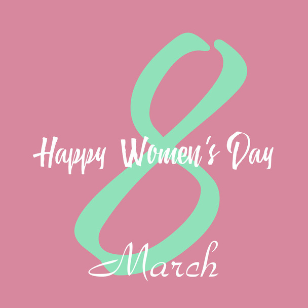 8 March greeting card with hand written text on pink. Happy Women's Day. Vector - Vektori, kuva