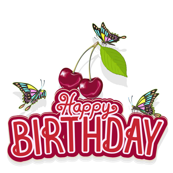 Happy birthday greeting card with cherries and butterflies. Cheerful vector illustration. - Vector, afbeelding
