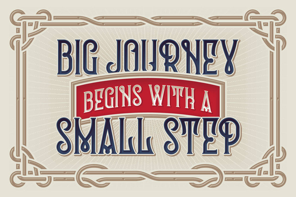 Motivação citação "Grande jornada começa com um pequeno passo" com design vintage clássico
 - Vetor, Imagem
