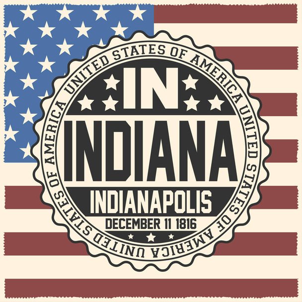 Decorative stamp with text United States of America, IN, Indiana, Indianapolis, December 11, 1816 on USA flag. - Vector, Image