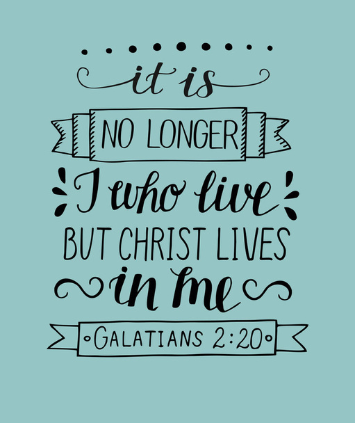 Scrittura a mano con versi biblici Non sono più io che vivo, ma Cristo vive in me
. - Vettoriali, immagini