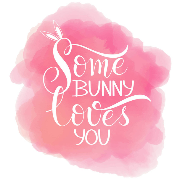 Some bunny loves you lettering - Vector, afbeelding