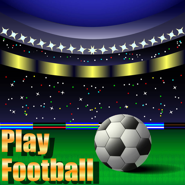 play football, soccer ball on the field, stadium - Vector, Image