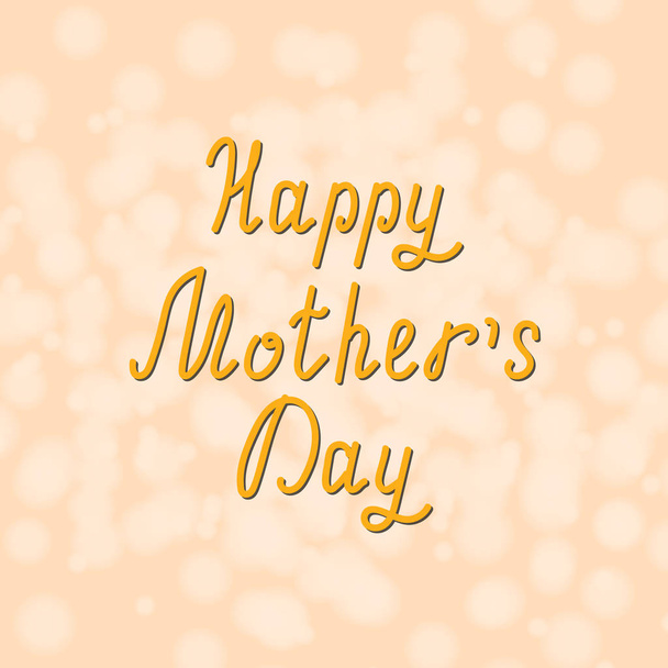 Happy Mothers Day. On a beige background - Vector, Image
