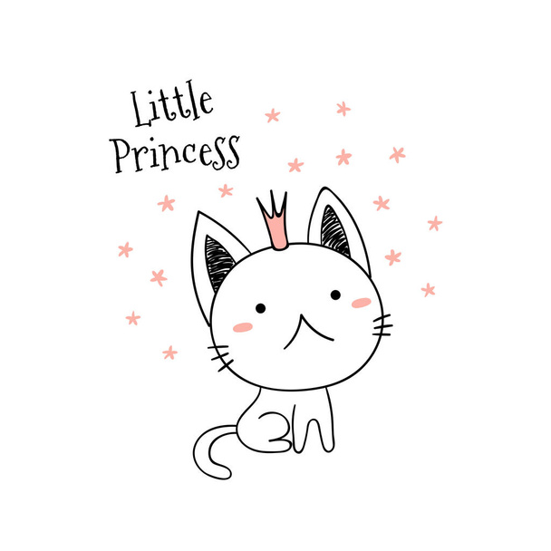 Kézzel rajzolt vektoros illusztráció aranyos, vicces kis cica egy koronát, a szöveg kis hercegnő. Izolált objektumokat a fehér háttér előtt. Vonalas rajz. Kitöltetlen vázlat. A gyerekek nyomtatási koncepció. - Vektor, kép