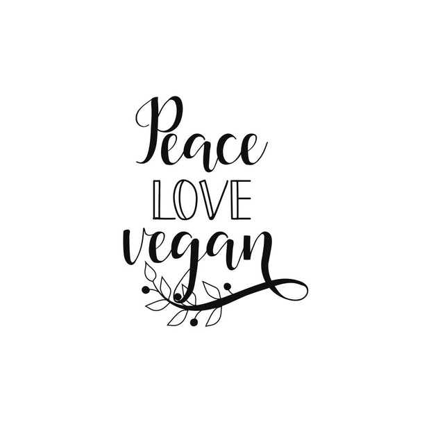 Vrede, liefde, veganistisch. Inspirerende citaat over vegetarisch. belettering voor afdrukken en poster. - Vector, afbeelding
