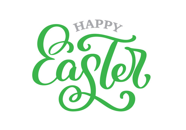 Hand drawn lettering Happy Easter vector illustration. Design for invitations, greeting cards. Isolated on white background - Vector, Image