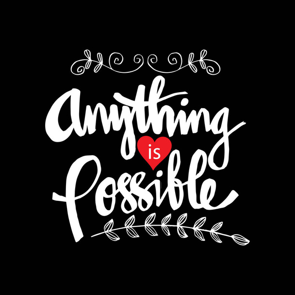 Anything is possible quote - Photo, Image
