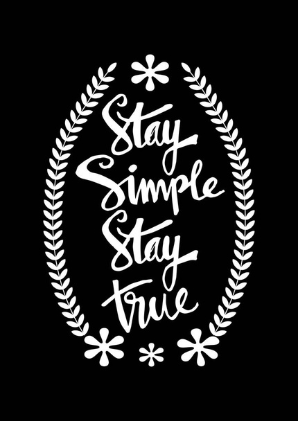 Stay simple stay true inscription. - Photo, Image