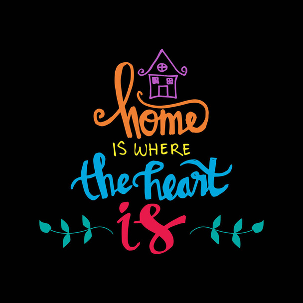  El hogar es donde está tu corazón. Cita inspiradora
. - Foto, Imagen