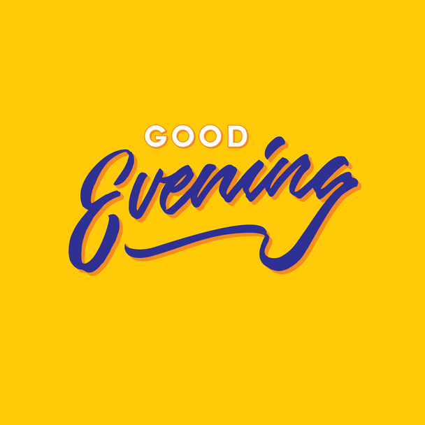 good evening hand lettering typography greeting card poster - Διάνυσμα, εικόνα