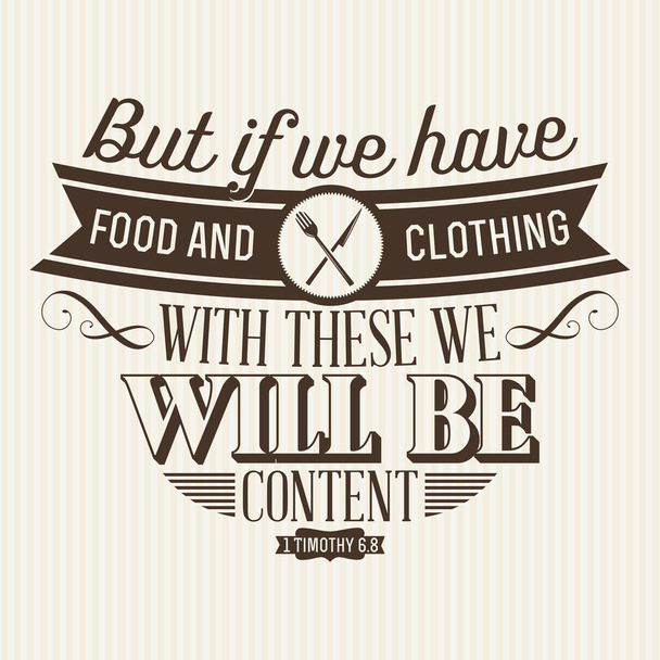 Christian print. But if we have food and clothing with these we will be content - Vetor, Imagem