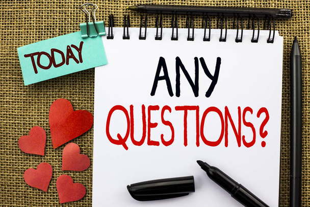 Writing note showing  Any Questions Question. Business photo showcasing Need to ask something Extra Information Wanted written on Notebook Book on the jute background Today Hearts and Pens - Photo, Image