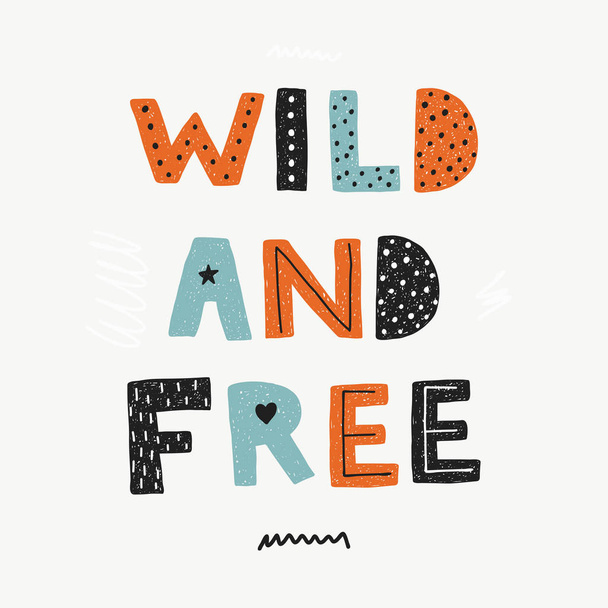 Wild and free poster. Scandinavian style flat design. - Vector, imagen