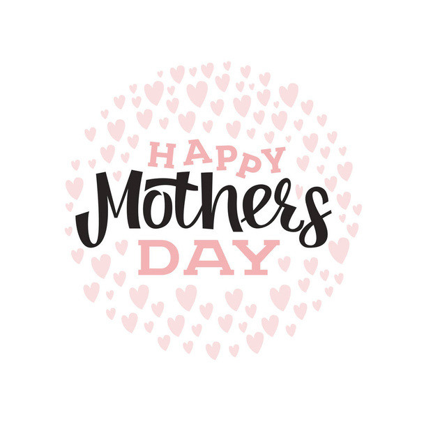 Happy Mothers Day lettering. Greeting calligraphy on hearts background - Vetor, Imagem