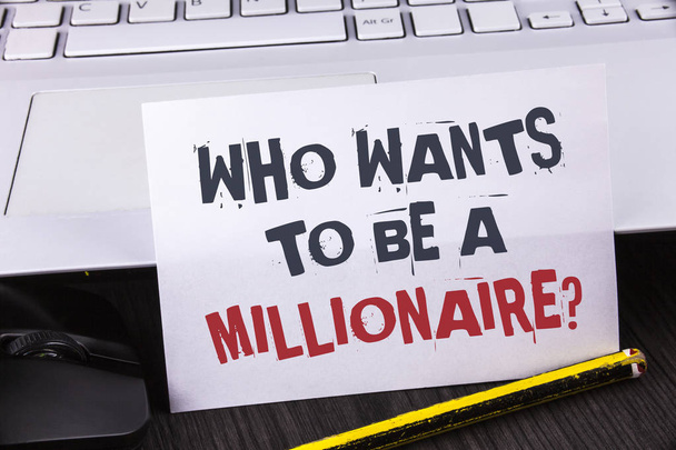 Text sign showing who Wants To Be A Millionaire Question. Conceptual photo Earn more money applying knowledge written on White Sticky Note Paper placed on wooden table Pencil Laoptop Mouse. - Photo, Image