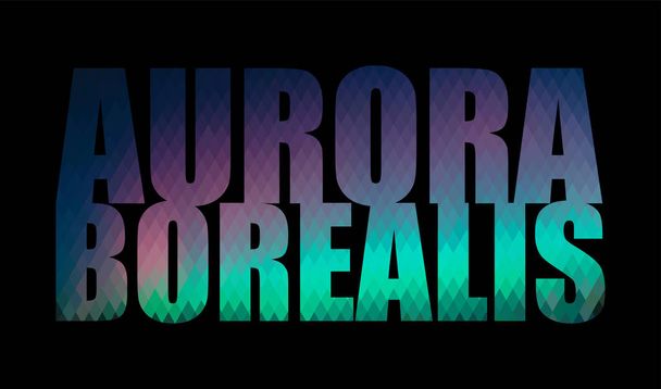 Aurora Boreal, la palabra rombo con coloración en el estilo de las auroras boreales sobre un fondo negro
 - Vector, Imagen