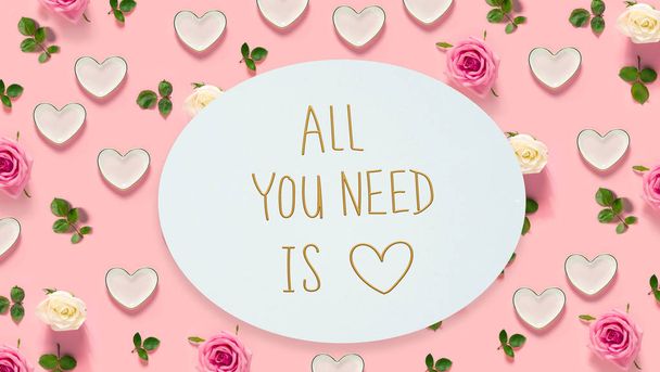 All You Need Is Love message with roses and hearts - Foto, imagen