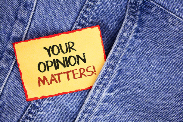Writing note showing  Your Opinion Matters Motivational Call. Business photo showcasing Client Feedback Reviews are important written on Sticky Note Paper on the Jeans background. - Photo, Image