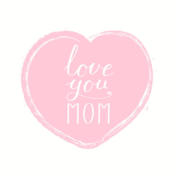 Mothers Day greeting card with hand written lettering quote Love you Mom on pink heart, vector, illustration  - Wektor, obraz
