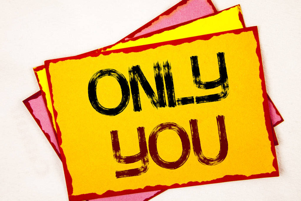 Conceptual hand writing showing Only You. Business photo showcasing The chosen one No other wanted or needed Romantic expression. Concept For Information - Photo, image