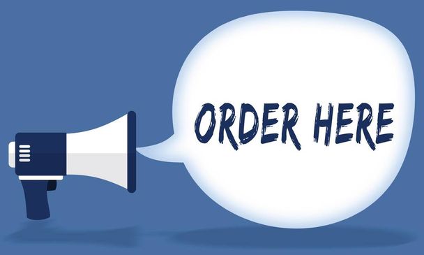 ORDER HERE writing in speech bubble with megaphone or loudspeaker. - Photo, Image