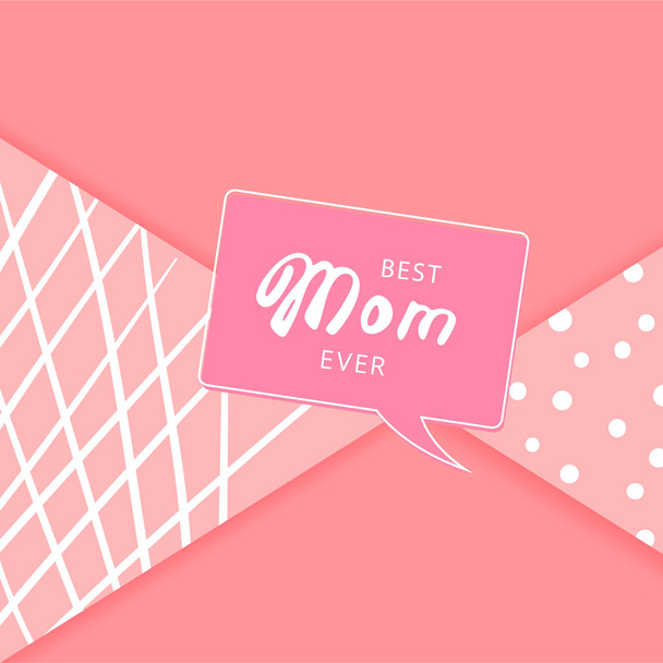 Best Mom Ever card. Vector illustration. - Vetor, Imagem