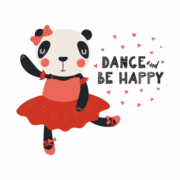 Ručně kreslené vektorové ilustrace roztomilé zábavné panda balerína v tutu, špičaté boty, s nápisem Dance a být šťastný. Izolované objekty. Skandinávský styl plochého designu. Koncept pro dětský tisk. - Vektor, obrázek