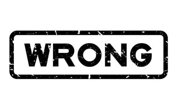 Grunge zwarte verkeerde formulering vierkante rubber afdichting stempel op witte achtergrond - Vector, afbeelding