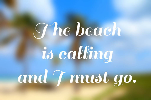 Travel inspiration - motivational poster. The beach is calling. - Фото, изображение