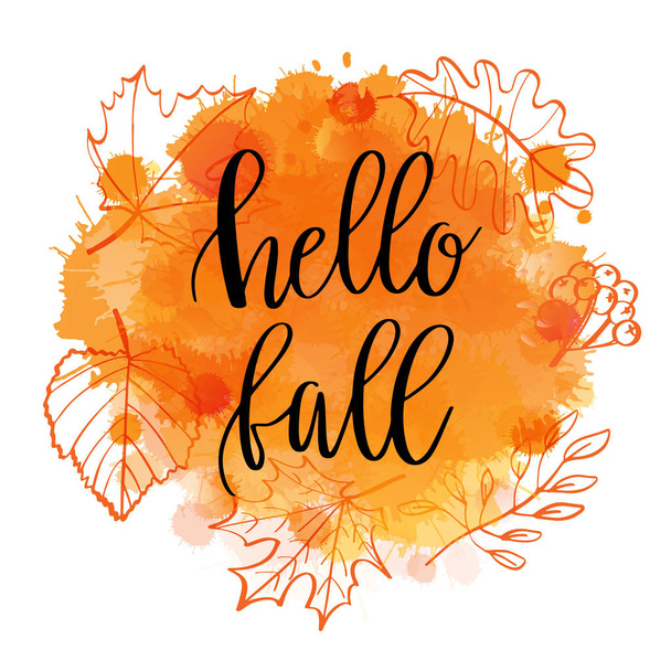 Autumn lettering phrase Hello Fall on Watercolor imitation background wth autumn leaves amnd berries wreath. Water color splash, orange texture, isolated on white. Vector illustration. - Vector, Imagen