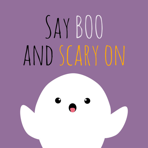Vector halloween illustration with cute funny ghost and phrase: Say boo and scary on, perfect for greeting cards, party invitations, etc. - Vetor, Imagem