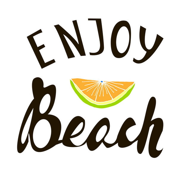 Hand written phrase Enjoy Beach. Slice of lime for a cocktail. Vector illustration. - Vektör, Görsel