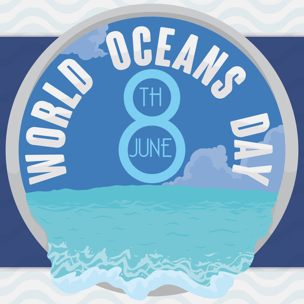 6 月 8 日に世界海洋デーの目の前に出てくる波と海を見渡せる丸いボタン. - ベクター画像