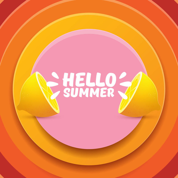 Vector Hello Summer Beach Party Flyer Design template with fresh lemon isolated on abstract circle orange background. Hello summer concept label or poster with orange fruit and typographic text. - Vector, imagen