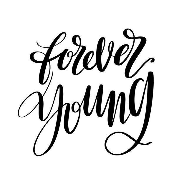 Forever young words. Hand drawn creative calligraphy and brush pen lettering, design for holiday greeting cards, prints, t-shirts and invitations. - Vector, afbeelding