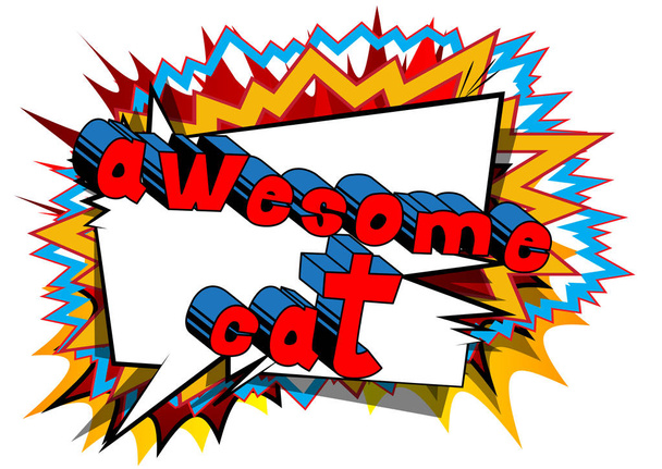 awesome cat - Comic-Wort auf abstraktem Hintergrund. - Vektor, Bild