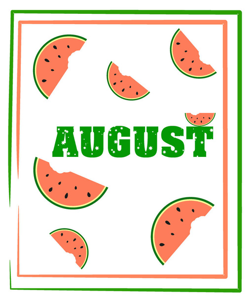 inscription August with a stroke and watermelon slices - Vector, afbeelding