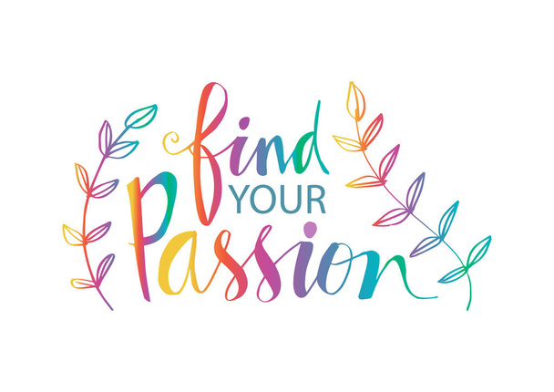 Trova la tua passione scritta a mano iscrizione lettering
 - Foto, immagini