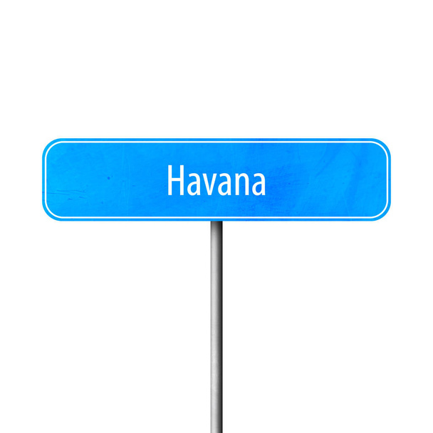 Havana - town sign, place name sign - Foto, immagini