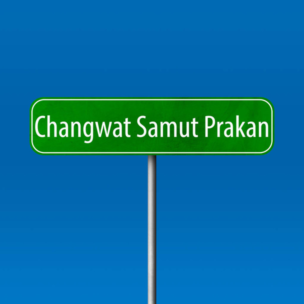 Changwat Samut Prakan - cartello della città, cartello con il nome della località
 - Foto, immagini