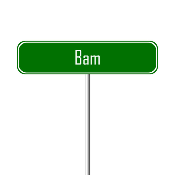 Bam Town signo - signo de nombre de lugar
 - Foto, imagen